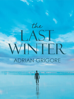 cover image of The Last Winter by Adrian Grigore